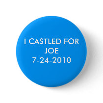 I CASTLED FOR JOE PINBACK BUTTONS
