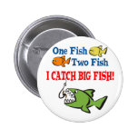 I Catch BIg Fish Pin