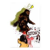 I Caught Bigfoot Poster posters