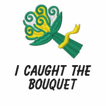 I CAUGHT THE BOUQUET Embroidered Shirt embroidered shirts by OurSouthernCharm I CAUGHT THE BOUQUET Embroidered Shirt embroidered shirts