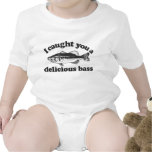 I Caught You A Delicious Bass Shirt
