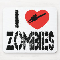 I Chainsaw Zombies Mousepad