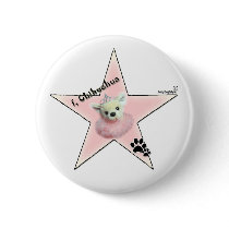I, Chihuahua Hollywood Star Pin buttons by Babydogstyle I, Chihuahua Hollywood Star Pin buttons