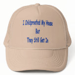 I childproofed my house but they still get in hat