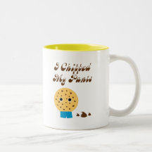 I Chipped My Pants Chocolate Chip Cookie Mugs