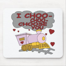 I Choo Choo Choose You Mouse Pads