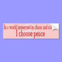I Choose Peace Bumper Sticker bumper stickers