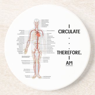 I Circulate ... Therefore, I Am (Circulation) Coaster