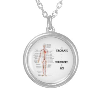 I Circulate ... Therefore, I Am (Circulation) Necklaces