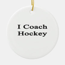 I Coach Hockey Ornaments