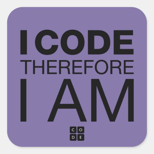 i_code_therefore_i_am_square_sticker-rb0ad6ac8716d4c31a769b369498af404_v9i40_8byvr_512.jpg