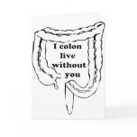 I Colon Live Without You! cards