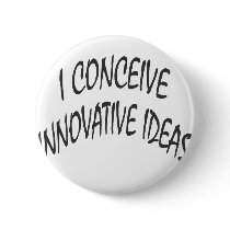 I Conceive Innovative Ideas buttons by Supernova23 I Conceive Innovative Ideas buttons