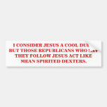 I CONSIDER JESUS A COOL DUDE. BUMPER STICKERS
