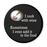 I cook with wine #3 magnets