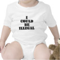 I could be illegal t-shirts