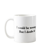 I could be wrong... But I doubt it! mugs