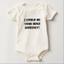 I could be your boss someday! Onesie