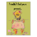 I couldn't find you a present.. cards by alalge I couldn't find you a present.. cards