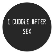 I cuddle after sex stickers by funnycustomtshirts I cuddle after sex stickers