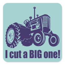 I Cut A Big One Landscaping Square Sticker