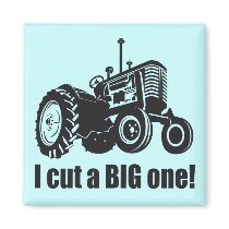 I Cut A Big One - Pride! Refrigerator Magnets