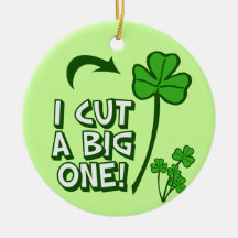 I Cut a Big Shamrock Christmas Ornament