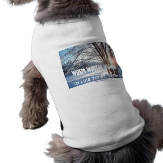 I’D LIKE TO BE WARM! Doggie Tshirt Design petshirt