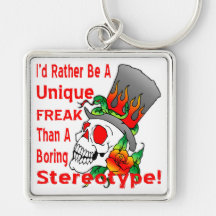 I’d Rather Be A Unique Freak Than A Boring Keychain