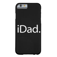 i Dad (iDad) Barely There iPhone 6 Case