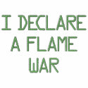 I DECLARE A FLAME WAR embroidered shirts by geekprideuk I DECLARE A FLAME WAR embroidered shirts