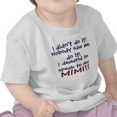 I demand to speak to my Mimi! Infant Child's T-Shi Tee Shirt