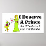 "I Deserve A Prince" Wine Princess &amp; Wine Prince Poster