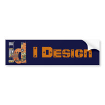 I Design Industrial Design bumper stickers