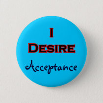 I Desire Acceptance buttons