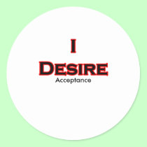 I Desire Acceptance stickers