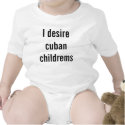 I desire cuban childrems t-shirts by wereboar I desire cuban childrems t-shirts