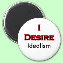I Desire Idealism magnets