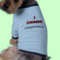 I Desire Independence pet clothing