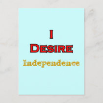 I Desire Independence postcards
