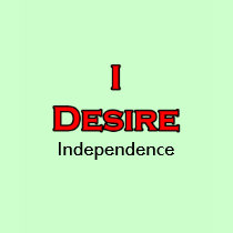 I Desire Independence t-shirts