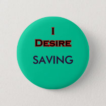 I Desire Saving buttons