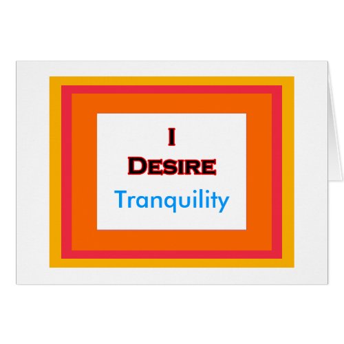 I Desire Tranquility card