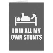 I Did-all-my- Own Stunts cards