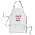 I Did It All For the Nookie! aprons