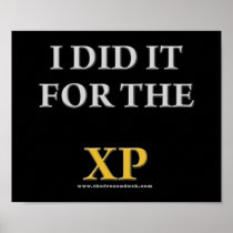 I Did it For the XP Poster