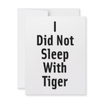 I Did Not Sleep With Tiger Personalized Invitations