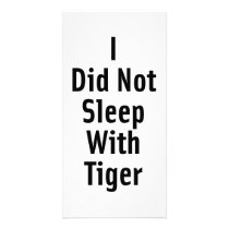 I Did Not Sleep With Tiger Photo Card