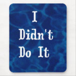 I didn't do it mousepads