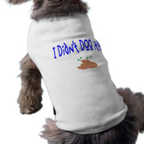 "I Didn't DOO It" Doggy T-Shirt Pet Tee